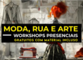 Projeto Moda, Rua e Arte