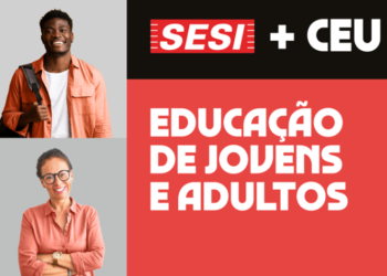 Inscrições abertas para Educação de Jovens e Adultos nos CEUs Vagas para Ensino Médio e cursos profissionalizantes em parceria com o SESI-SP