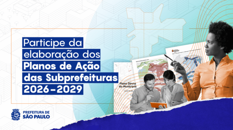 Prefeitura de São Paulo convida população a participar da elaboração dos Planos de Ação das Subprefeituras