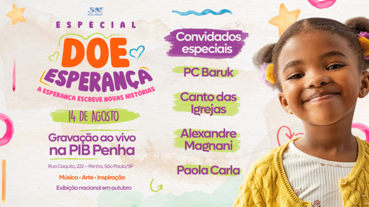 Missões Mundiais grava especial Doe Esperança 2025 em São Paulo com shows gratuitos e mobilização pela infância global