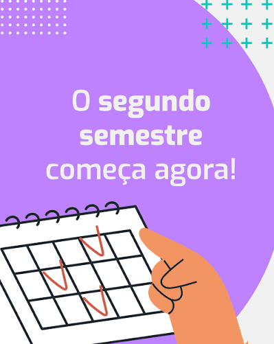 O segundo semestre começou. E agora?