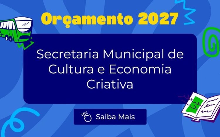 Orçamento 2027: Para a Secretaria de Cultura e Economia Criativa, estão programados R$ 941 milhões no próximo ano